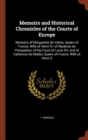 Image for Memoirs and Historical Chronicles of the Courts of Europe