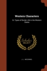 Image for Western Characters : Or, Types of Border Life in the Western States