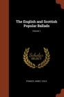 Image for The English and Scottish Popular Ballads; Volume 1