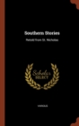 Image for Southern Stories : Retold from St. Nicholas