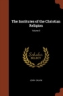 Image for The Institutes of the Christian Religion; Volume 3