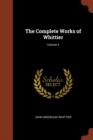 Image for The Complete Works of Whittier; Volume 4