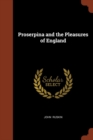 Image for Proserpina and the Pleasures of England