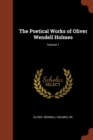 Image for The Poetical Works of Oliver Wendell Holmes; Volume 1