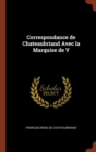 Image for Correspondance de Chateaubriand Avec la Marquise de V