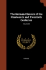 Image for The German Classics of the Nineteenth and Twentieth Centuries; Volume 05