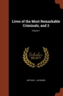 Image for Lives of the Most Remarkable Criminals, and 2; Volume 1