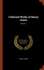 Image for Collected Works of Henry James; Volume 1
