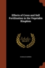 Image for Effects of Cross and Self Fertilisation in the Vegetable Kingdom
