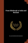 Image for From Edinburgh to India and Burmah