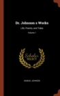 Image for Dr. Johnson s Works : Life, Poems, and Tales; Volume 1