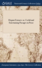 Image for Elegant Extracts : Or, Useful and Entertaining Passages in Prose