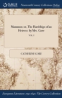 Image for Mammon : Or, the Hardships of an Heiress: By Mrs. Gore; Vol. I