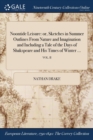 Image for Noontide Leisure : Or, Sketches in Summer Outlines from Nature and Imagination and Including a Tale of the Days of Shakspeare and His Times of Winter ...; Vol. II