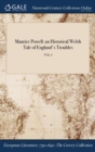Image for Maurice Powell: an Historical Welsh Tale of England&#39;s Troubles; VOL. I