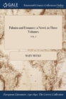 Image for Palmira and Ermance: a Novel, in Three Volumes; VOL. I