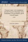 Image for Clemence isaure : et les troubadours: precede d&#39;un precis historique sur les troubadours et les jeux floraux: par M. Leon de Lamote; TOME I