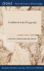 Image for Le barbier de Louis XI 1439-1483
