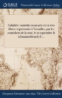 Image for Galathee : Comedie En Un Acte Er En Vers Libres: Representee a Versailles, Par Les Comediens de la Cour, Le 21 Septembre &amp; a Fontainebleau Le 8 ...