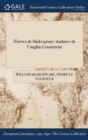 Image for Oeuvres de Shakespeare : Traduites de L&#39;Anglais Letourneur