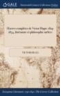 Image for Oeuvres Completes de Victor Hugo : 1819-1834, Litterature Et Philosophie Melees