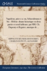 Image for Napoleon. pties 1-2 : ou, Schoenbrunn et Ste. -Helene: drame historique en deux parties et neuf tableaux: par MM. Ch. Dupeuty et Regnier, musique de ...