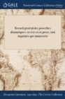 Image for Recueil General Des Proverbes Dramatiques : En Vers Et En Prose, Tant Imprimes Que Manuscrits