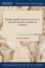Image for Regulus : tragedie en trois actes et en vers, precedee dune lettre au solitaire du Guelaguet