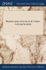 Image for Memoires Pour Servir a la Vie de Voltaire