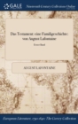 Image for Das Testament : Eine Familigeschichte: Von August LaFontaine; Erster Band