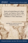 Image for Briefe an Friedrich Baron de La Motte Fouque : von Chamisso, Chezy, Collin, Eichendorff, Gneisenau, Heine, E. T. A. Hoffmann, Fr. Horn, Immermann, ...