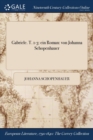 Image for Gabriele. T. 1-3 : Ein Roman: Von Johanna Schopenhauer