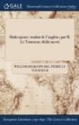 Image for Shakespeare: traduit de l&#39;anglois; par M. Le Tourneur; dï¿½diï¿½ au roi