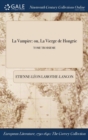 Image for La Vampire : ou, La Vierge de Hongrie; TOME TROISIEME