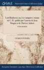 Image for Lord Ruthwen : ou, Les vampires: roman de C. B.: publie par l&#39;auteur de Jean Sbogar et de Therese Aubert; TOME PREMIER