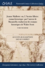 Image for Jeanne Maillotte: ou, L&#39;heroine lilloise: roman historique: par l&#39;auteur de Masaniello; traducteur des romans historiques de Walter Scott; TOME TROISI