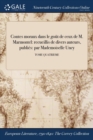 Image for Contes moraux dans le goï¿½t de ceux de M. Marmontel: recueillis de divers auteurs, publiï¿½s: par Mademoiselle Uncy; TOME QUATRIEME