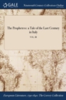 Image for The Prophetess: a Tale of the Last Century in Italy; VOL. III