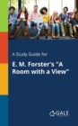 Image for A Study Guide for E. M. Forster&#39;s &quot;A Room With a View&quot;