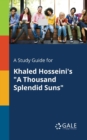 Image for A Study Guide for Khaled Hosseini&#39;s a Thousand Splendid Suns