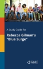 Image for A Study Guide for Rebecca Gilman&#39;s &quot;Blue Surge&quot;
