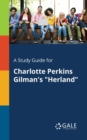 Image for A Study Guide for Charlotte Perkins Gilman&#39;s &quot;Herland&quot;