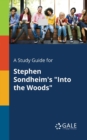 Image for A Study Guide for Stephen Sondheim&#39;s &quot;Into the Woods&quot;