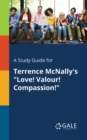 Image for A Study Guide for Terrence McNally&#39;s &quot;Love! Valour! Compassion!&quot;
