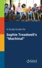 Image for A Study Guide for Sophie Treadwell&#39;s &quot;Machinal&quot;