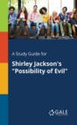 Image for A Study Guide for Shirley Jackson&#39;s &quot;Possibility of Evil&quot;