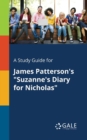 Image for A Study Guide for James Patterson&#39;s &quot;Suzanne&#39;s Diary for Nicholas&quot;