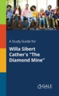 Image for A Study Guide for Willa Sibert Cather&#39;s &quot;The Diamond Mine&quot;