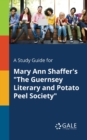 Image for Mary Ann Shaffer&#39;s the Guernsey Literary &amp; Potato Peel Society