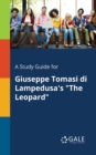 Image for A Study Guide for Giuseppe Tomasi di Lampedusa&#39;s &quot;The Leopard&quot;